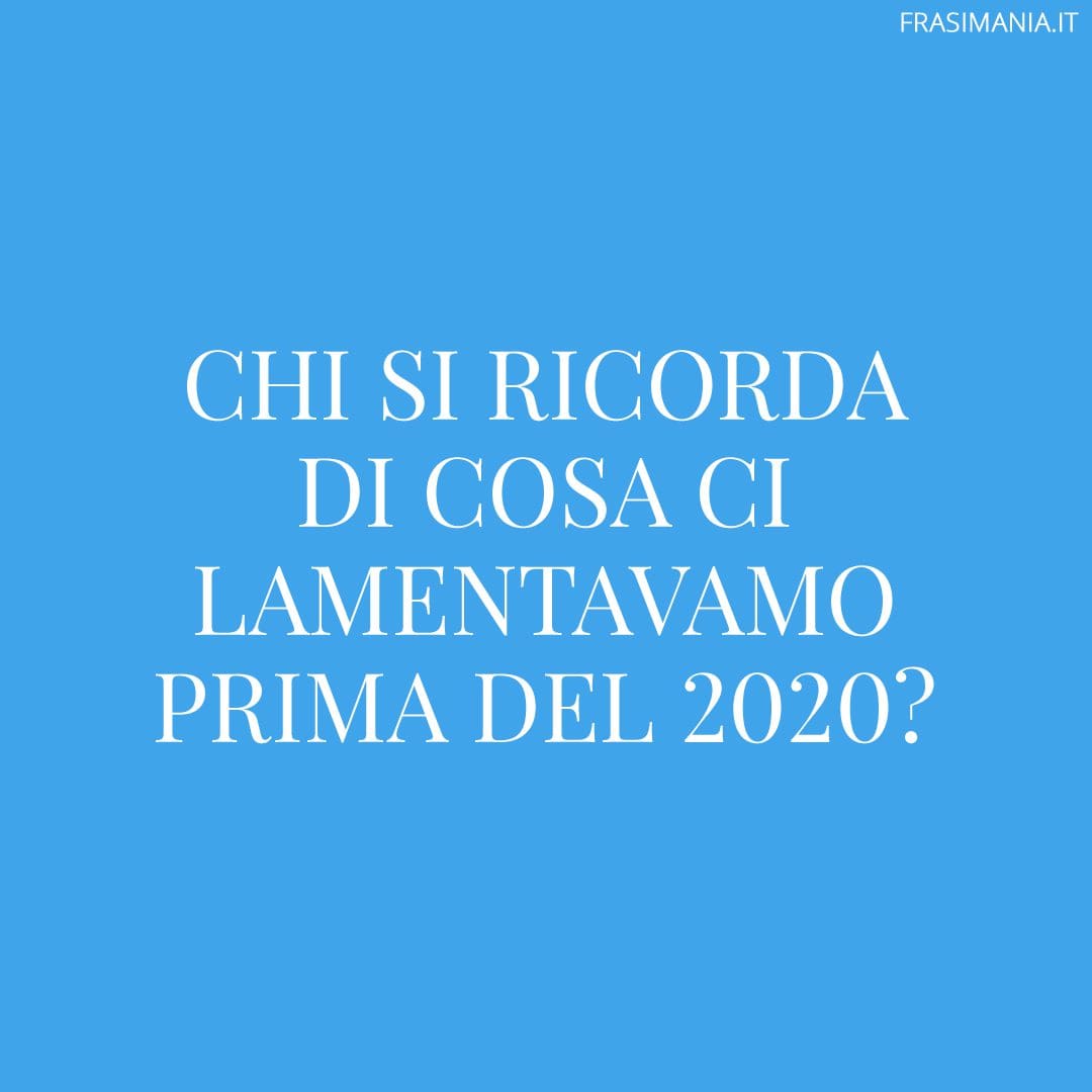 Chi si ricorda di cosa ci lamentavamo prima del 2020?