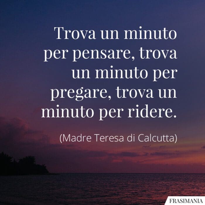 frasi-minuto-pregare-ridere-madre-teresa