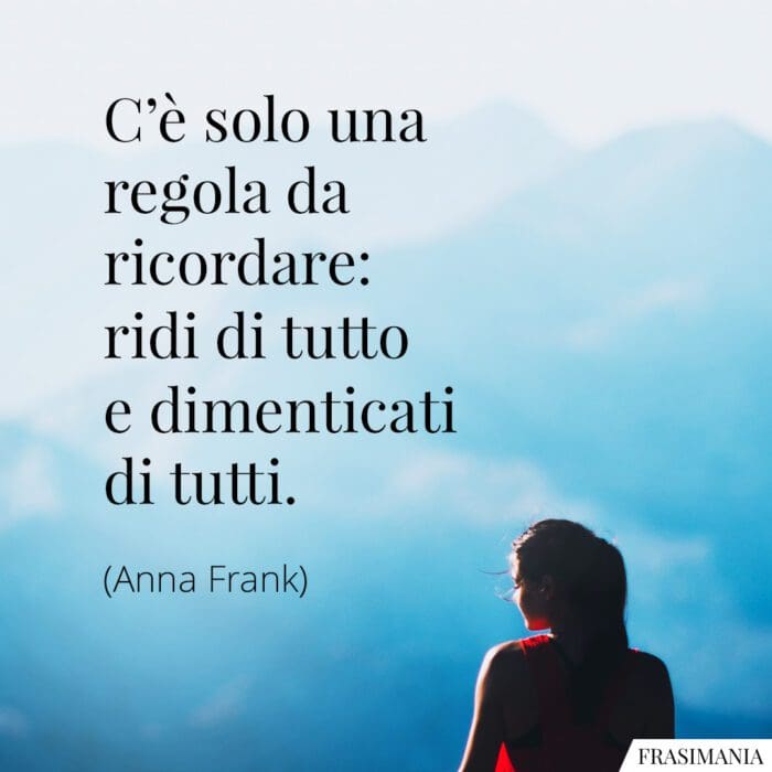 Frasi regola ridi tutto Frank