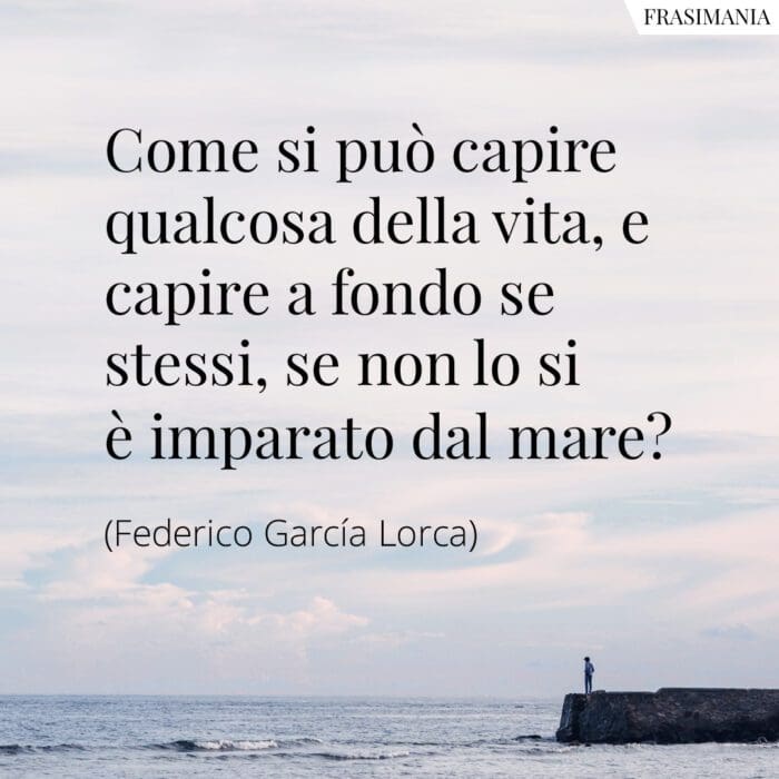 Frasi vita mare Lorca