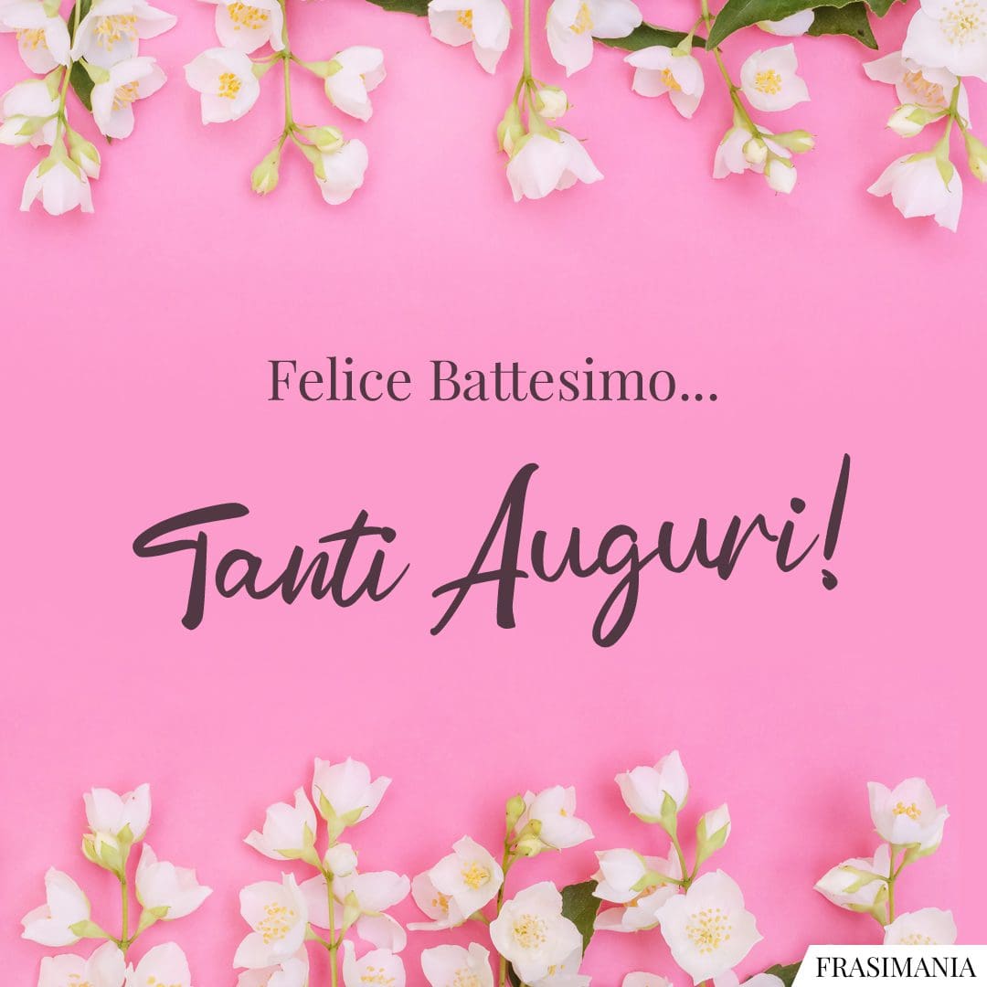 Felice Battesimo... Tanti Auguri!