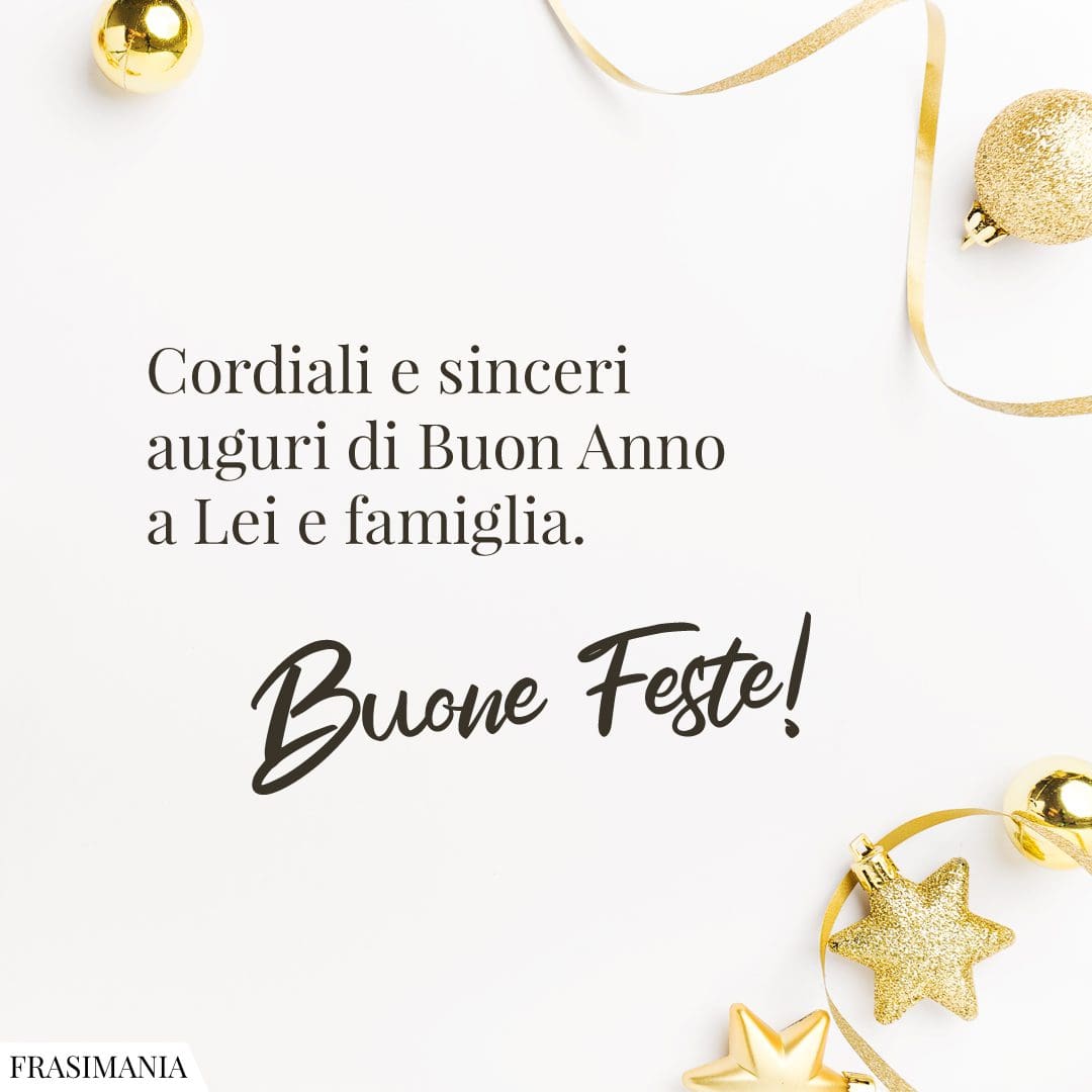 Cordiali e sinceri auguri di Buon Anno a Lei e famiglia. Buone Feste!