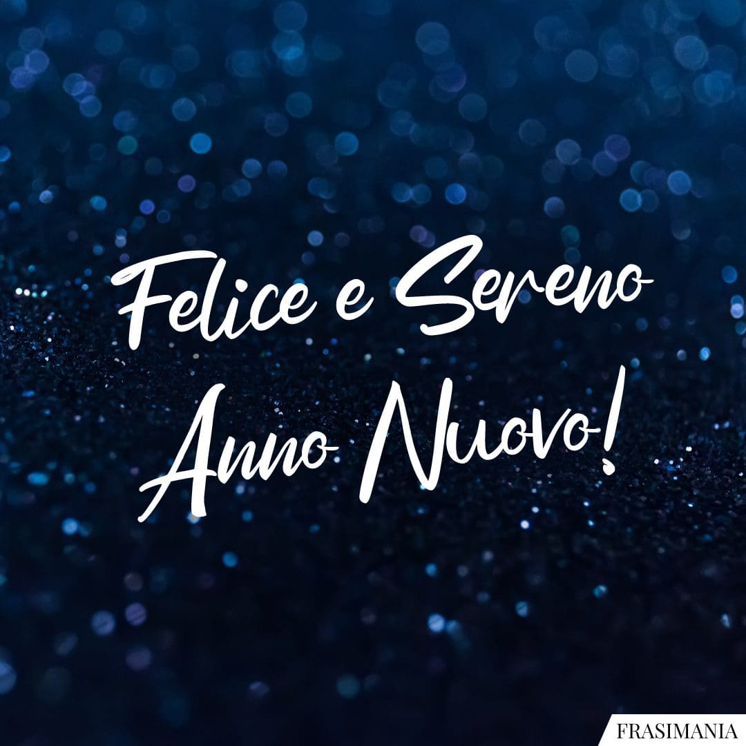 Felice e Sereno Anno Nuovo!