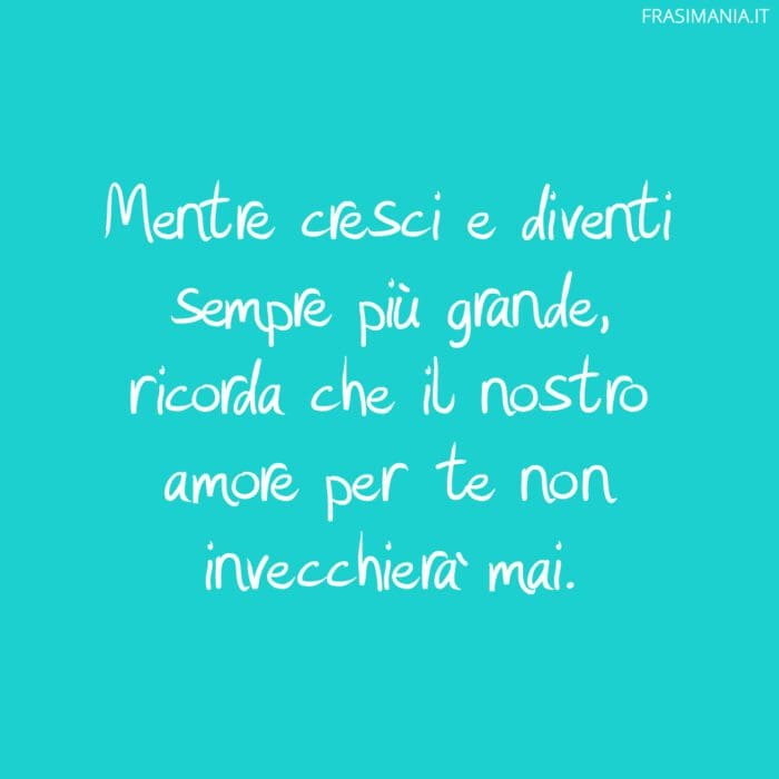 Frasi amore figli cresci