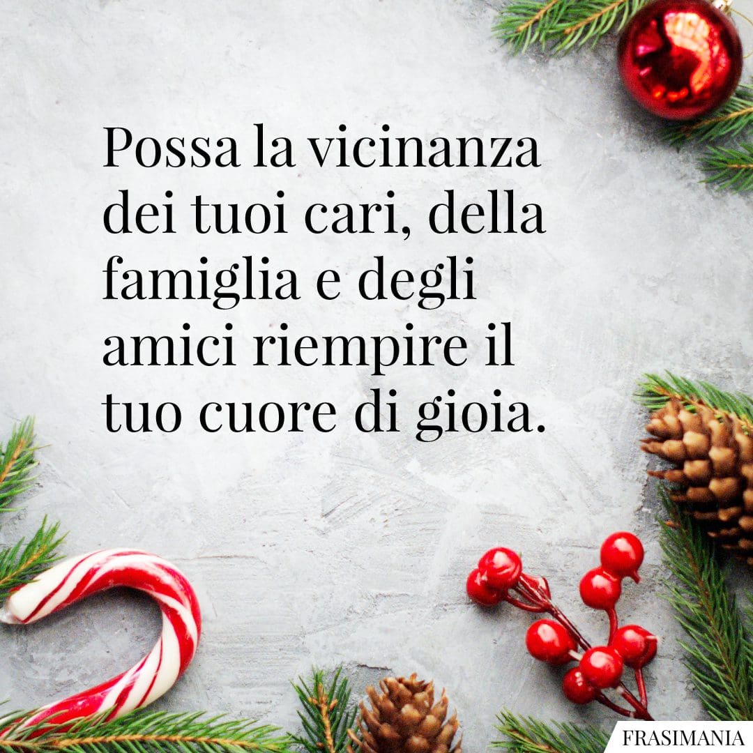Possa la vicinanza dei tuoi cari, della famiglia e degli amici riempire il tuo cuore di gioia.