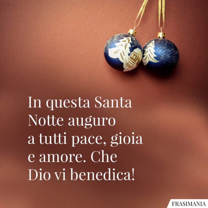 In questa Santa Notte auguro a tutti pace, gioia e amore. Che Dio vi benedica!