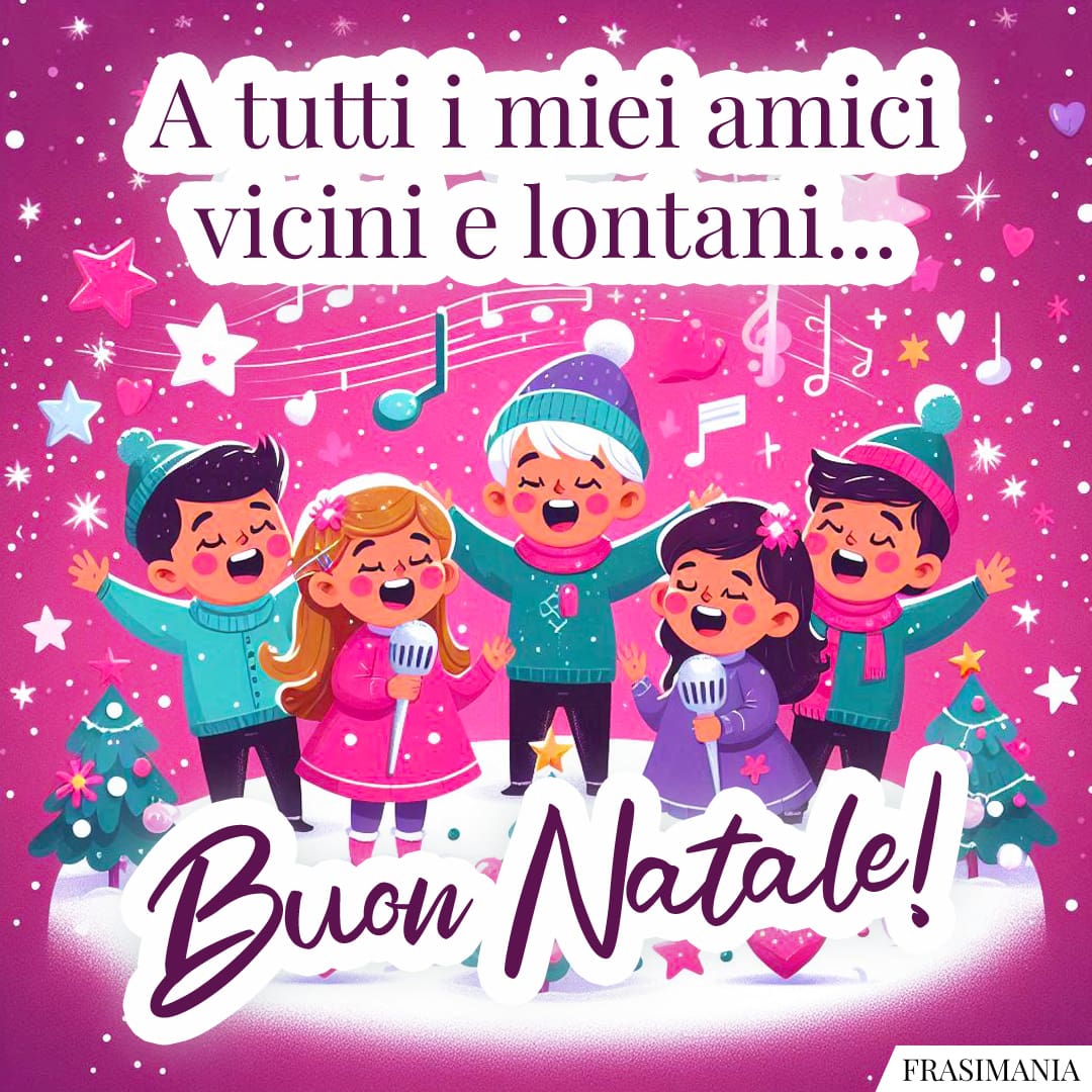 A tutti i miei amici vicini e lontani... Buon Natale!