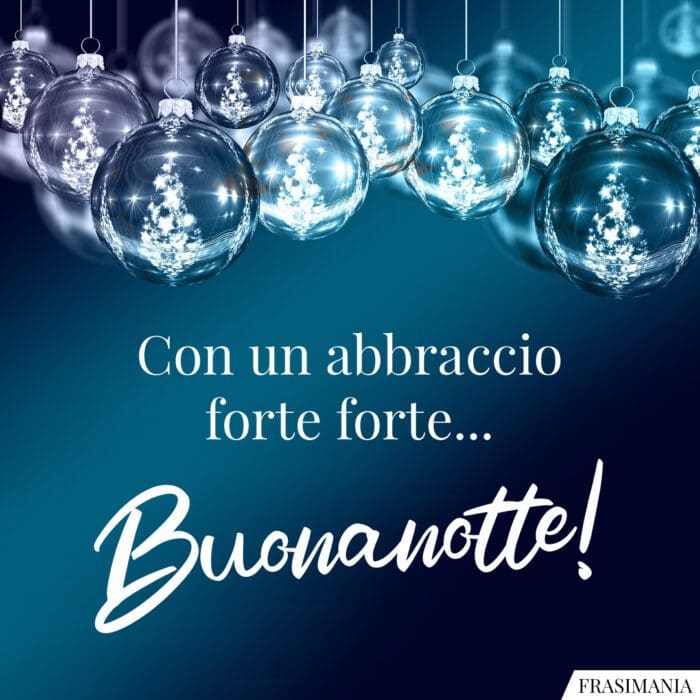 Con un abbraccio forte forte… Buonanotte!