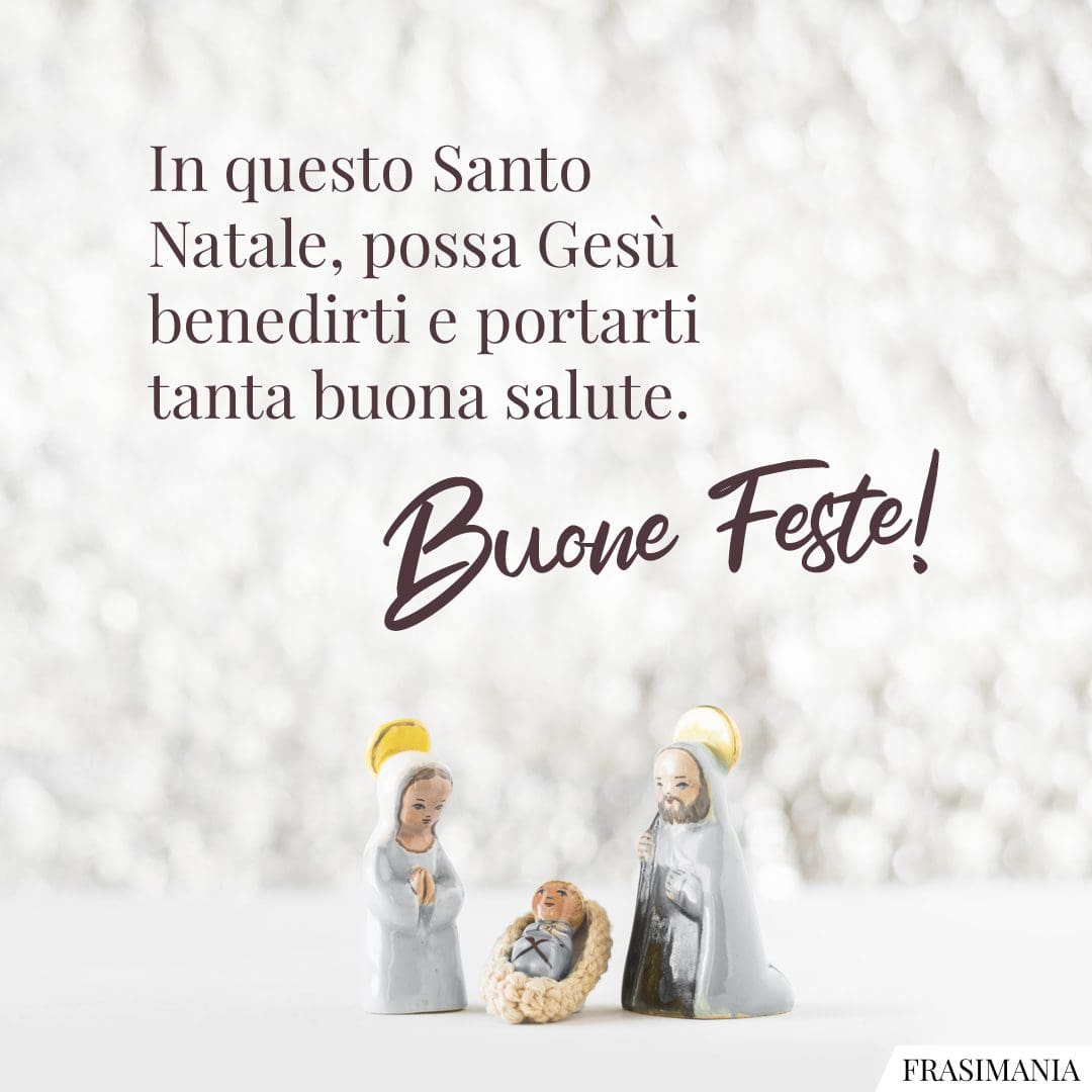 In questo Santo Natale, possa Gesù benedirti e portarti tanta buona salute. Buone Feste!