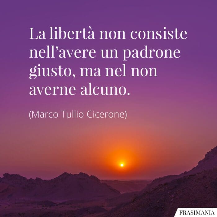 Frasi libertà padrone Cicerone