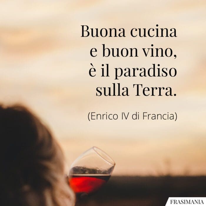 frasi cucina vino paradiso Terra Enrico