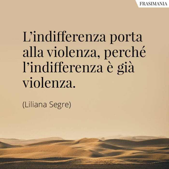 frasi-indifferenza-violenza-segre