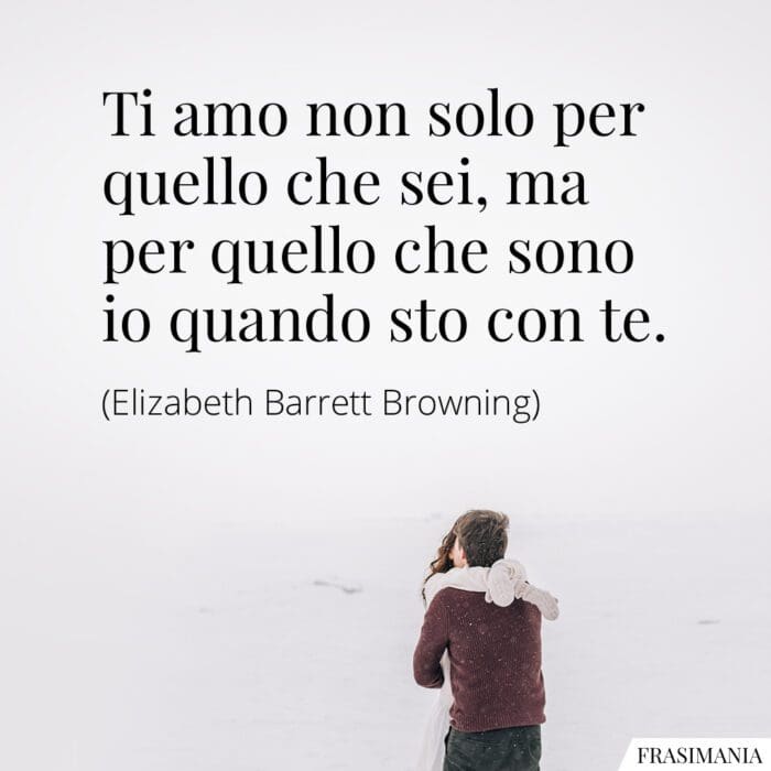 Frasi ti amo non solo Browning