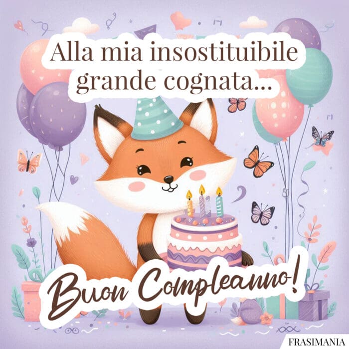 Alla mia insostituibile grande cognata… Buon Compleanno!