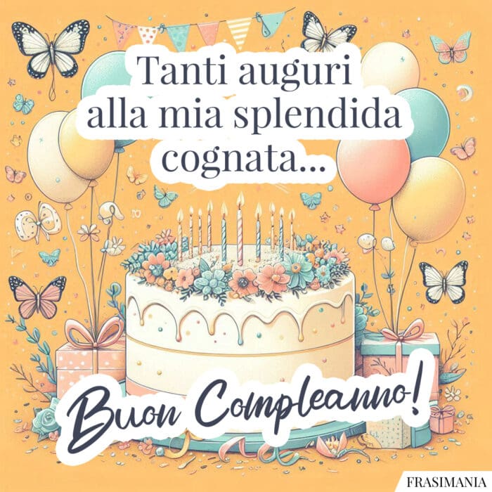 Tanti auguri alla mia splendida cognata… Buon Compleanno!