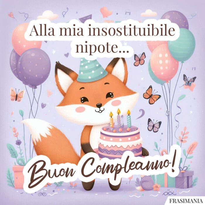 Alla mia insostituibile grande nipote… Buon Compleanno!