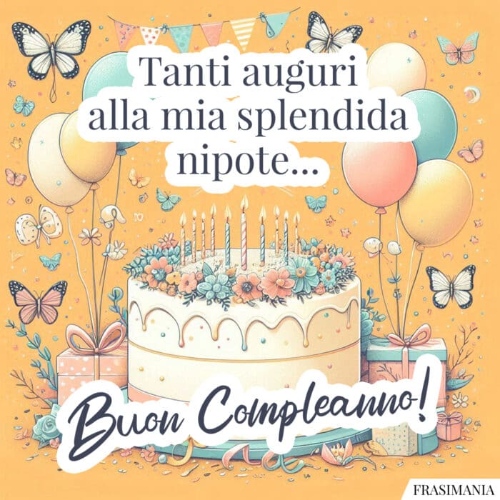 Tanti auguri alla mia splendida nipote… Buon Compleanno!