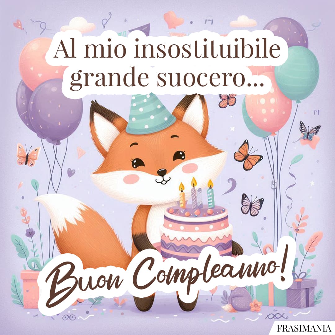 Al mio insostituibile grande suocero... Buon Compleanno!