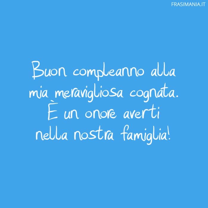 frasi-compleanno-cognata-meravigliosa