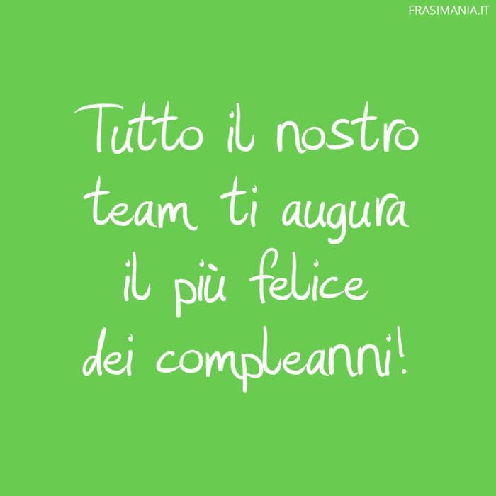Tutto il nostro team ti augura il più felice dei compleanni!