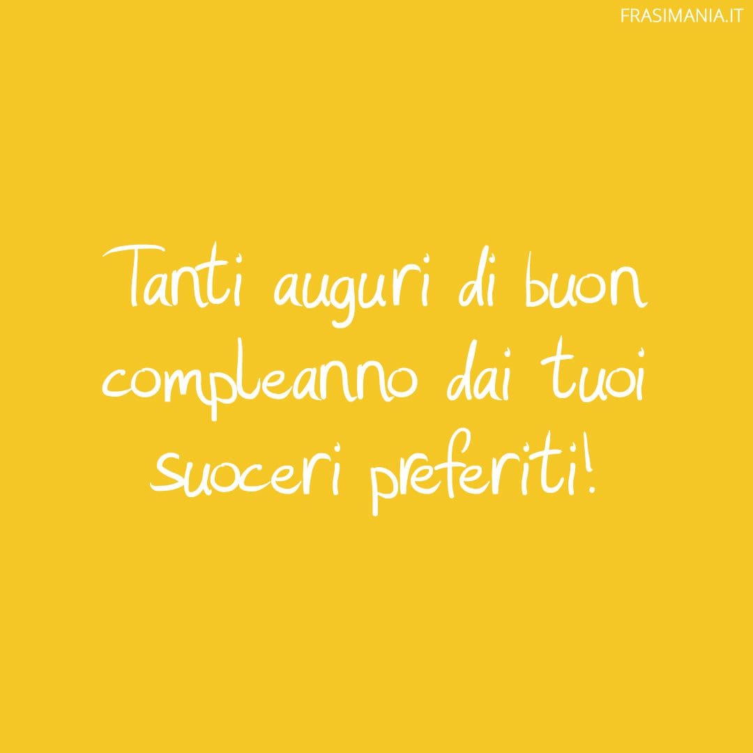 Tanti auguri di buon compleanno dai tuoi suoceri preferiti!