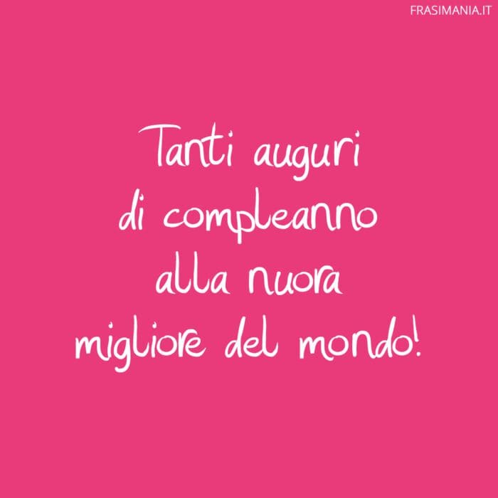 Frasi compleanno nuora migliore