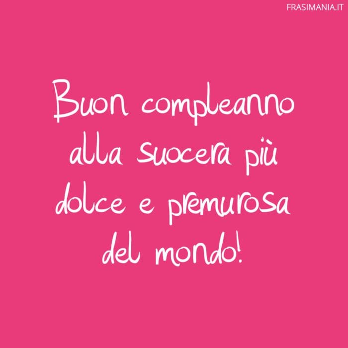Frasi compleanno suocera dolce