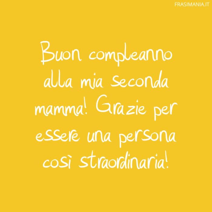 Buon compleanno alla mia seconda mamma! Grazie per essere una persona così straordinaria!