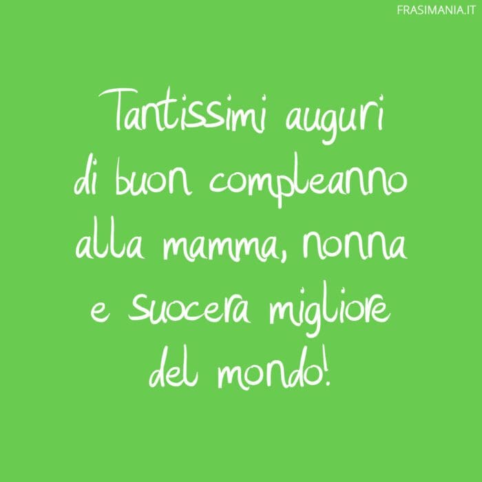 Frasi compleanno suocera migliore