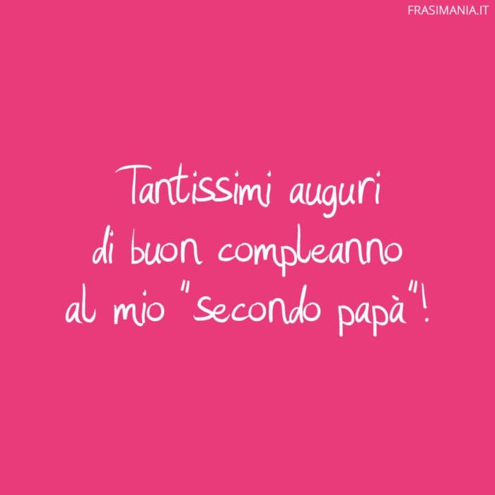 Tantissimi auguri di buon compleanno al mio “secondo papà”!