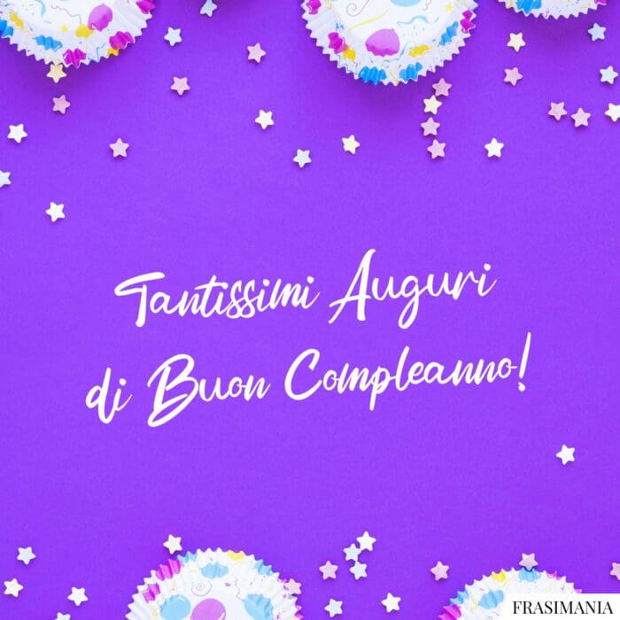 Buon compleanno tantissimi auguri