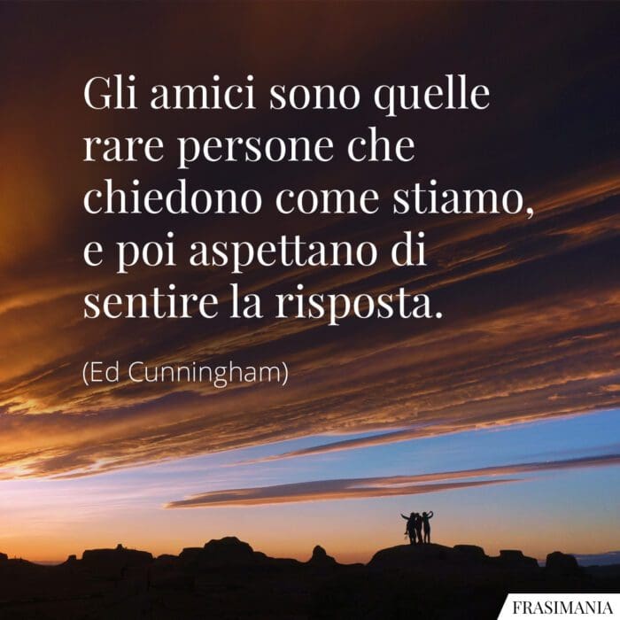 Frasi amici persone Cunningham