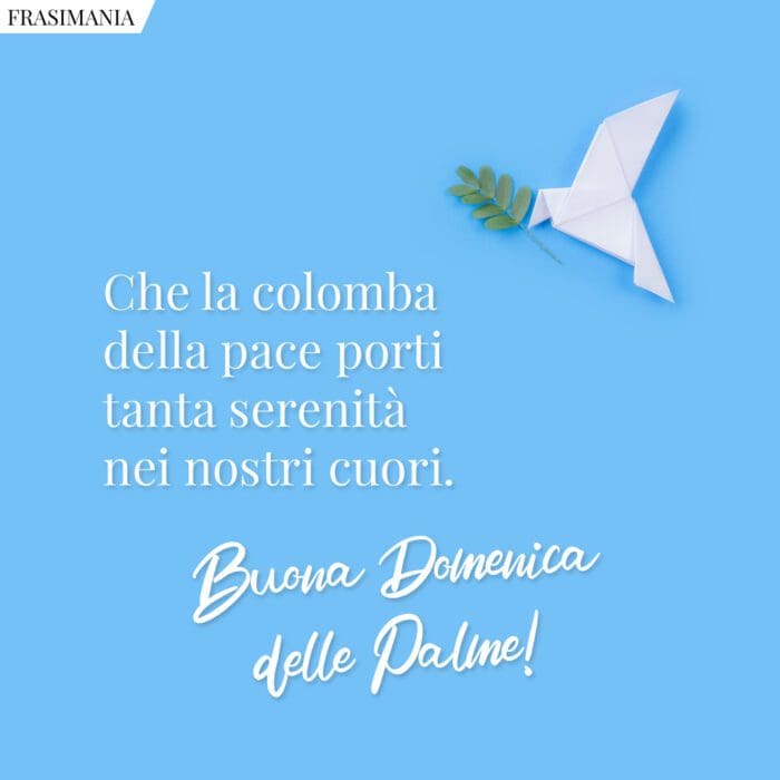 Frasi Domenica Palme colomba