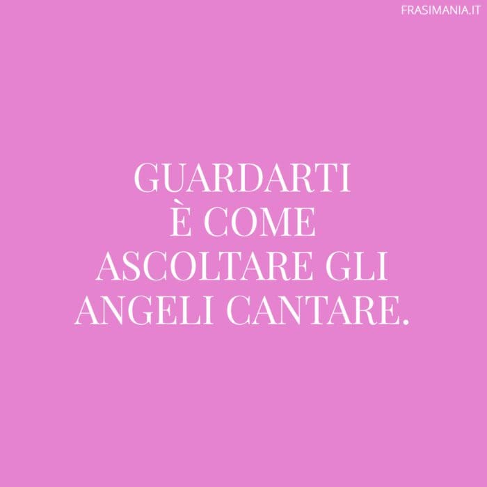 Frasi sei bellissima angeli