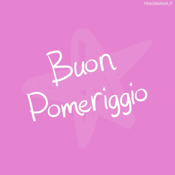 Buon pomeriggio