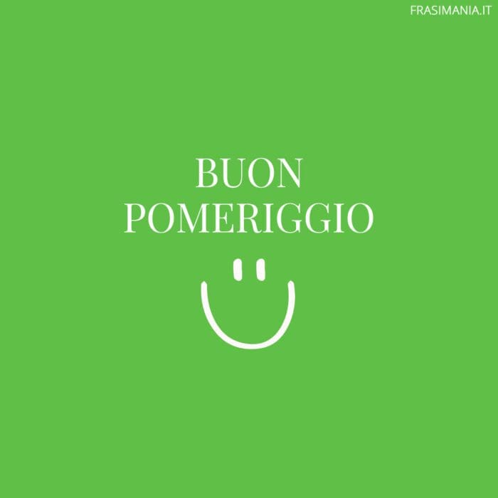 Buon pomeriggio