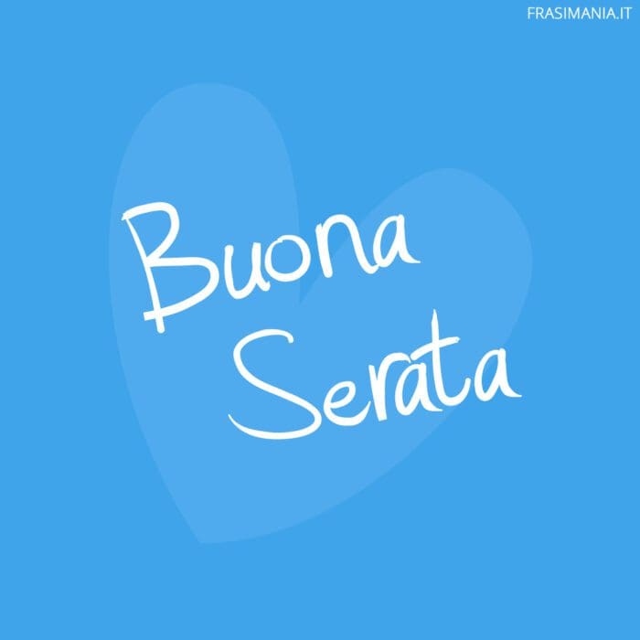 Buona serata.