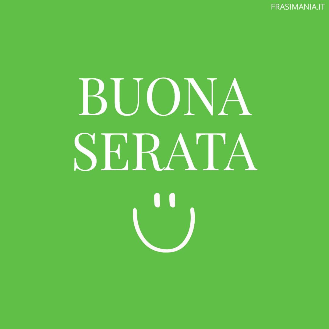 Buona serata.