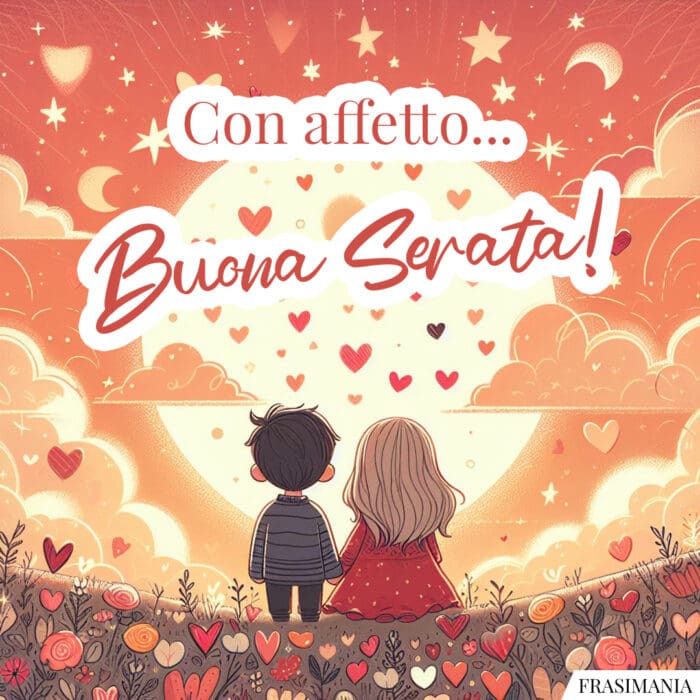 Con affetto… Buona Serata!