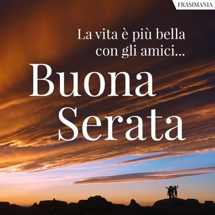 buona-serata-amici