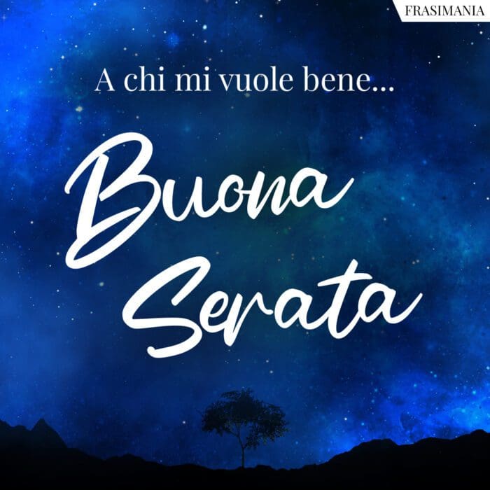 Buona serata bene