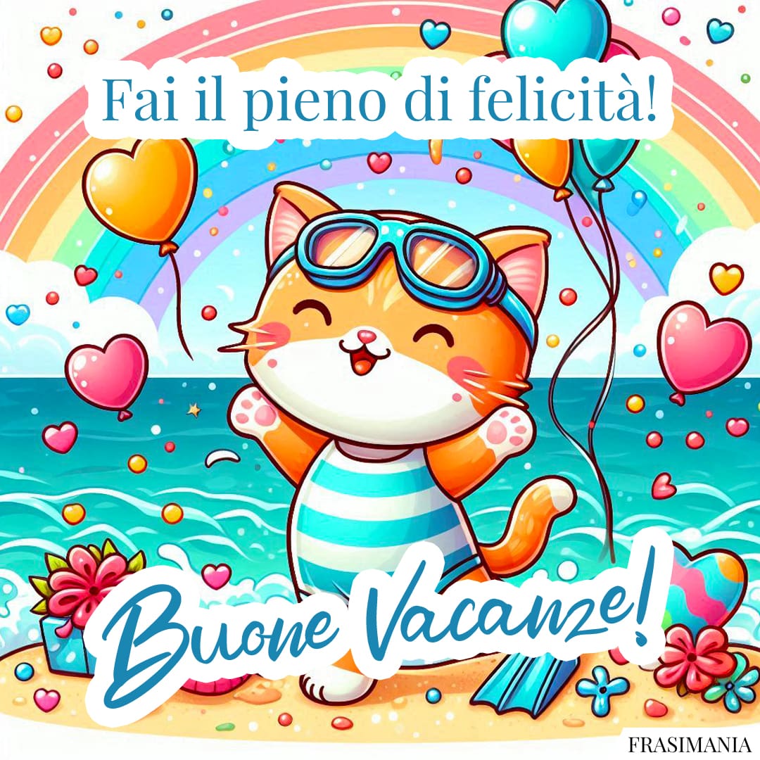 Fai il pieno di felicità! Buone Vacanze!