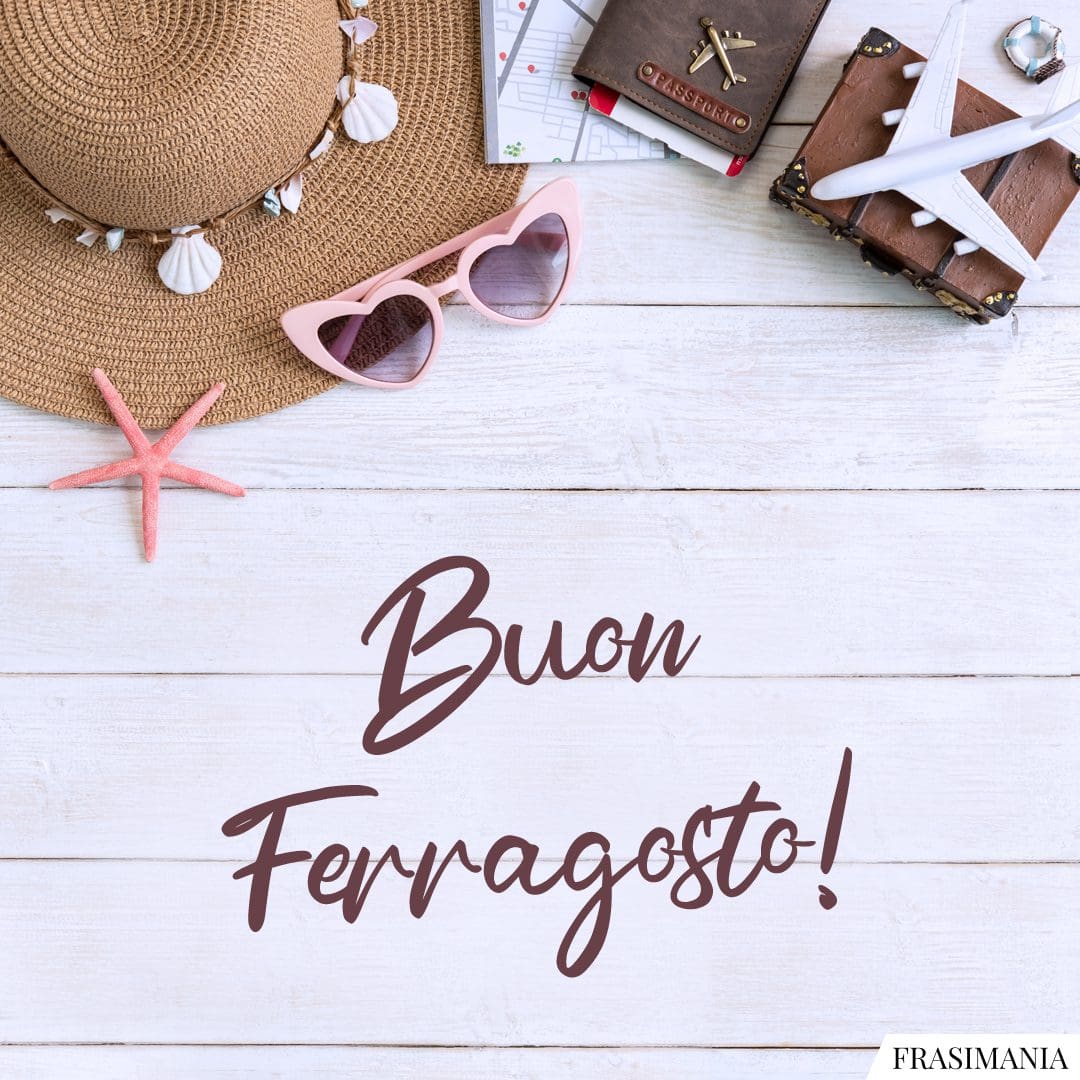 Buon Ferragosto!