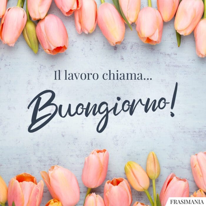 Buon lavoro chiama