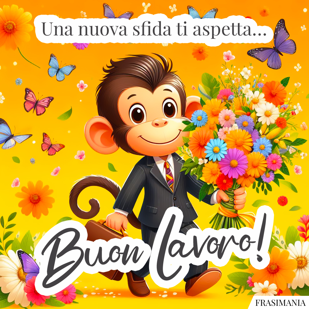 Una nuova sfida ti aspetta… Buon Lavoro!