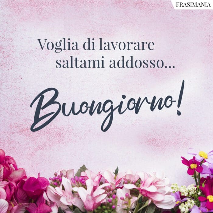 buon-lavoro-voglia