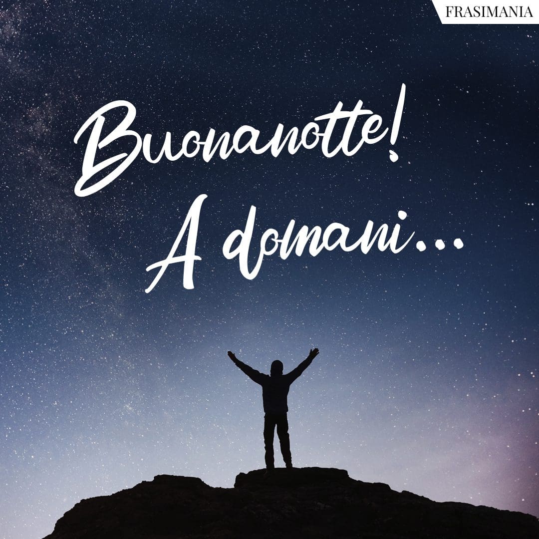 Buonanotte a domani (immagini da dedicare)
