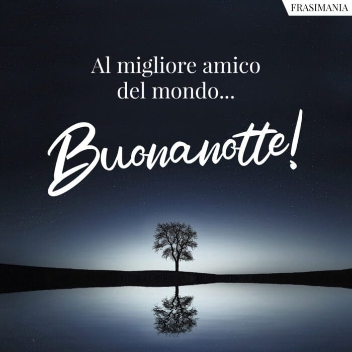 buonanotte-amico-migliore