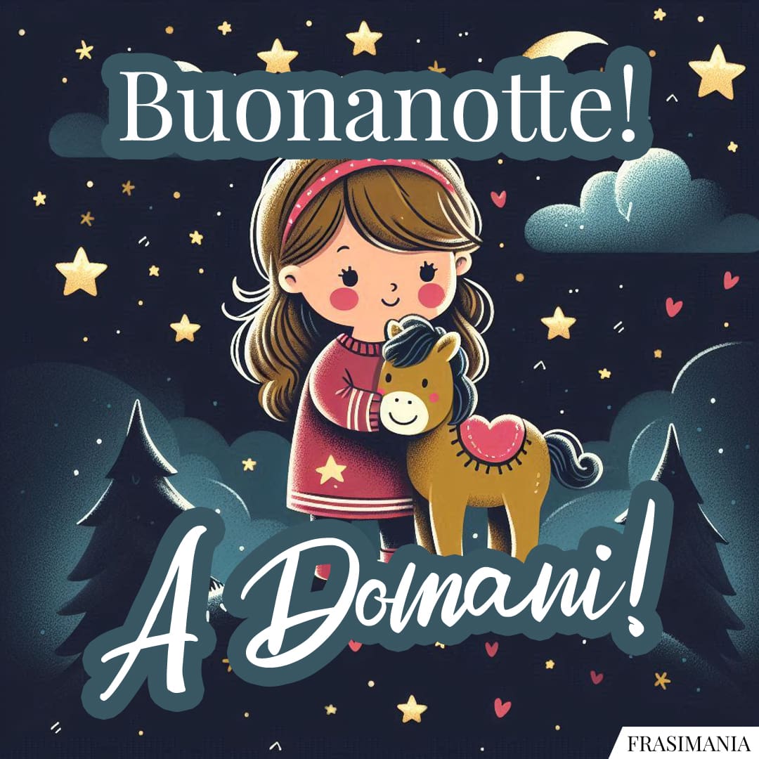 Buonanotte! A Domani!