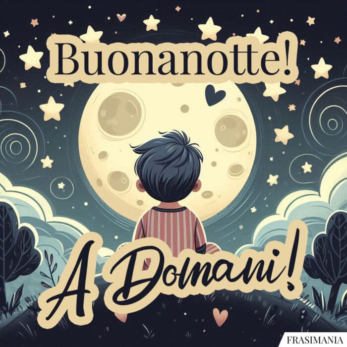 Buonanotte! A Domani!
